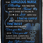 To My Gorgeous Nurse Meeting You Was Fate Fleece - Premium Sherpa Blanket - Woven Blanket - Nurse Gift Ideas