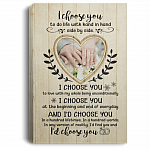I Choose You To Do Life With Hand In Hand Side By Side Gallery Wrapped Framed Canvas Prints - Unframed Poster