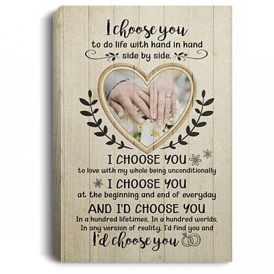 I Choose You To Do Life With Hand In Hand Side By Side Gallery Wrapped Framed Canvas Prints - Unframed Poster