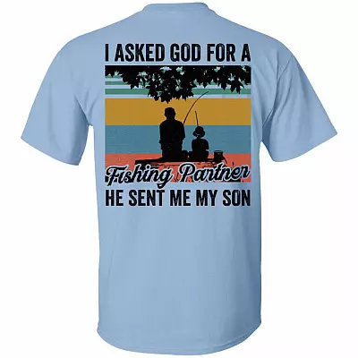 I Asked God for a Fishing Partner He Sent My Son Vintage Retro Print On Back Plain Front T-Shirt