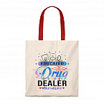 Educated Drug Dealer Tote Bag - Funny Nurse Shoulder Bag - Reusable Grocery Shopping Bag