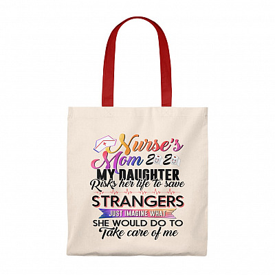 Nurse's Mom 2020 My Daughter Risks Her Life to Save Strangers Tote Bag - Nurse Mom Gifts