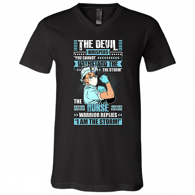 The Male Nurse Warrior Replies I'm The Storm  T-Shirt - V Neck
