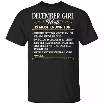 December Girl Facts Is Most Known For Human Lie Detector And The Realest T-Shirt - December Birthday Gifts
