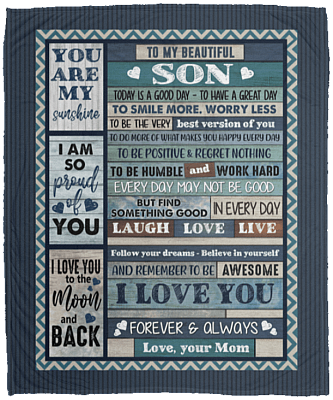 To My Beautiful Son Today Is A Good Day To Have A Great Day Fleece Blanket - Sherpa Blanket - Woven Blanket