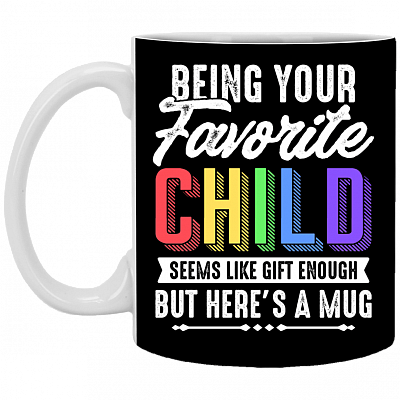 Being Your Favorite Child Funny Ceramic Coffee Mug - Beer Stein - Water Bottle - Color Changing Mug