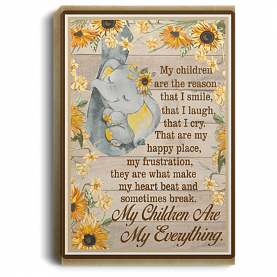 My Children Are My Everything Wrapped Framed Canvas Prints - Mother Daughter Gifts Home Decor Wall Art