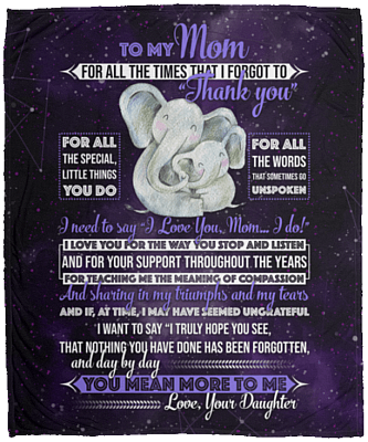 To My Mom for All the Times That I Forgot to Thank You Fleece Blanket - Premium Sherpa Blanket - Woven Blanket