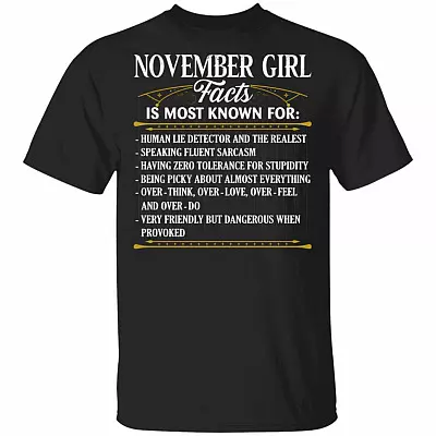 November Girl Facts Is Most Known For Human Lie Detector And The Realest T-Shirt - November Birthday Gifts