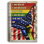 I Am Brave I Am Bruised I Am Who I Am Framed Canvas - Unframed Poster - LGBT Pride Wall Decor