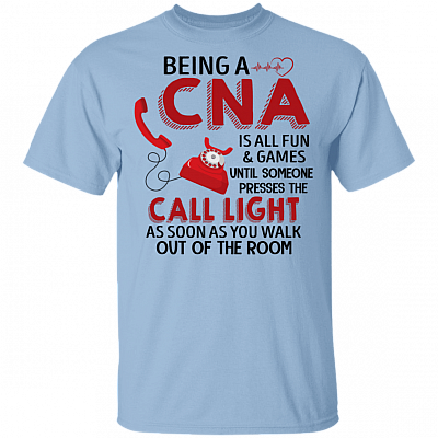 Being A CNA Is All Fun & Games T-Shirt Nurse 2020 T-Shirt
