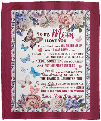 To My Mom I Love You for All the Times - Gift from Daughter Fleece Blanket - Premium Sherpa Blanket - Woven Blanket