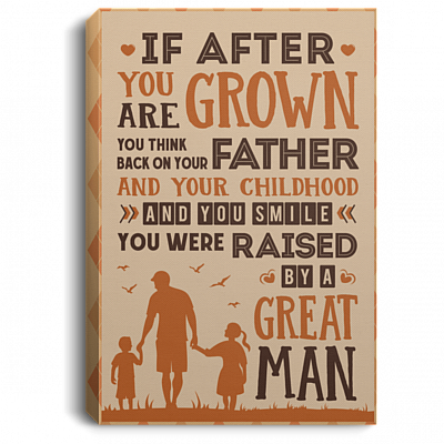 You Were Raised By A Great Man Gallery Wrapped Framed Canvas Prints - Unframed Poster - Home Decor Wall Art, White, 0.75'' Framed Canvas