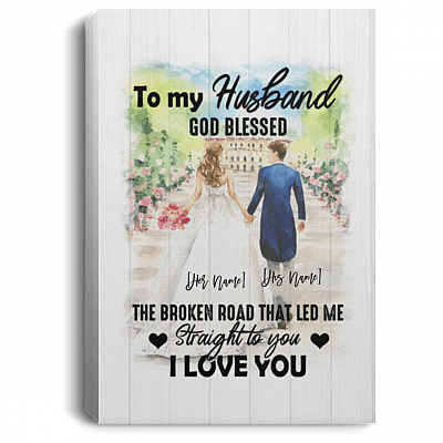 Personalized to My Husband God Blessed the Broken Road That Led Me Straight to You Framed Canvas Prints-Unframed Poster, White, 0.75'' Framed Canvas