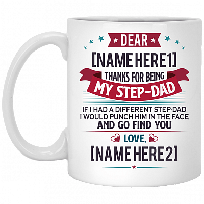 Personalized Thanks For Being My Step-Dad If I Had A Different Step-Dad Ceramic Coffee Mug - Beer Stein, White, 11 oz. White Mug