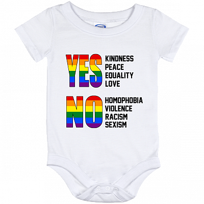 Yes Kindness Peace Equality Love No Homophobia Violence Racism Sexism LGBT Baby Onesie - Baby Infant Bodysuit, White, Baby Onesie - 12 Month