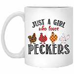 Just A Girl Who Loves Peckers Coffee Mug - Beer Stein - Water Bottle - Love Pecker Mug, White, 11 oz. White Mug