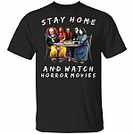Stay Home And Watch Horror Movies T-Shirt, Black, Unisex T-Shirt