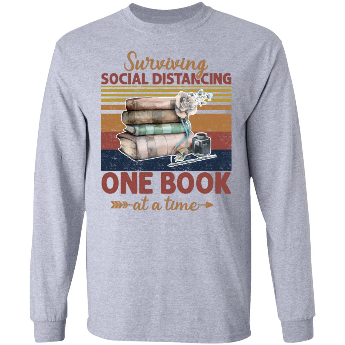Surviving Social Distancing One Book At A Time Hoodie - Sweatshirt - Long Sleeve Shirt, Sport Grey, Long Sleeve