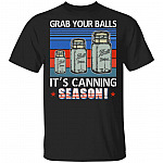 Grab Your Balls It's Canning Season Vintage Retro Dark T-Shirt, Black, Unisex T-Shirt