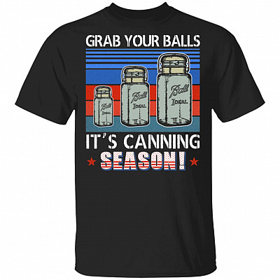 Grab Your Balls It's Canning Season Vintage Retro Dark T-Shirt, Black, Unisex T-Shirt