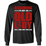 Jogging Assuming I'm Just An Old Lady Was Your First Mistake Hoodie - Sweatshirt - Long Sleeve, Black, Long Sleeve