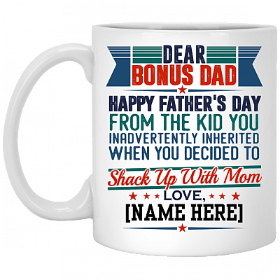 Personalized Dear Bonus Dad Happy Father's Day From The Kid Shake Up With Mom Mug - Water Bottle - Color Changing Mug, White, 11 oz. White Mug