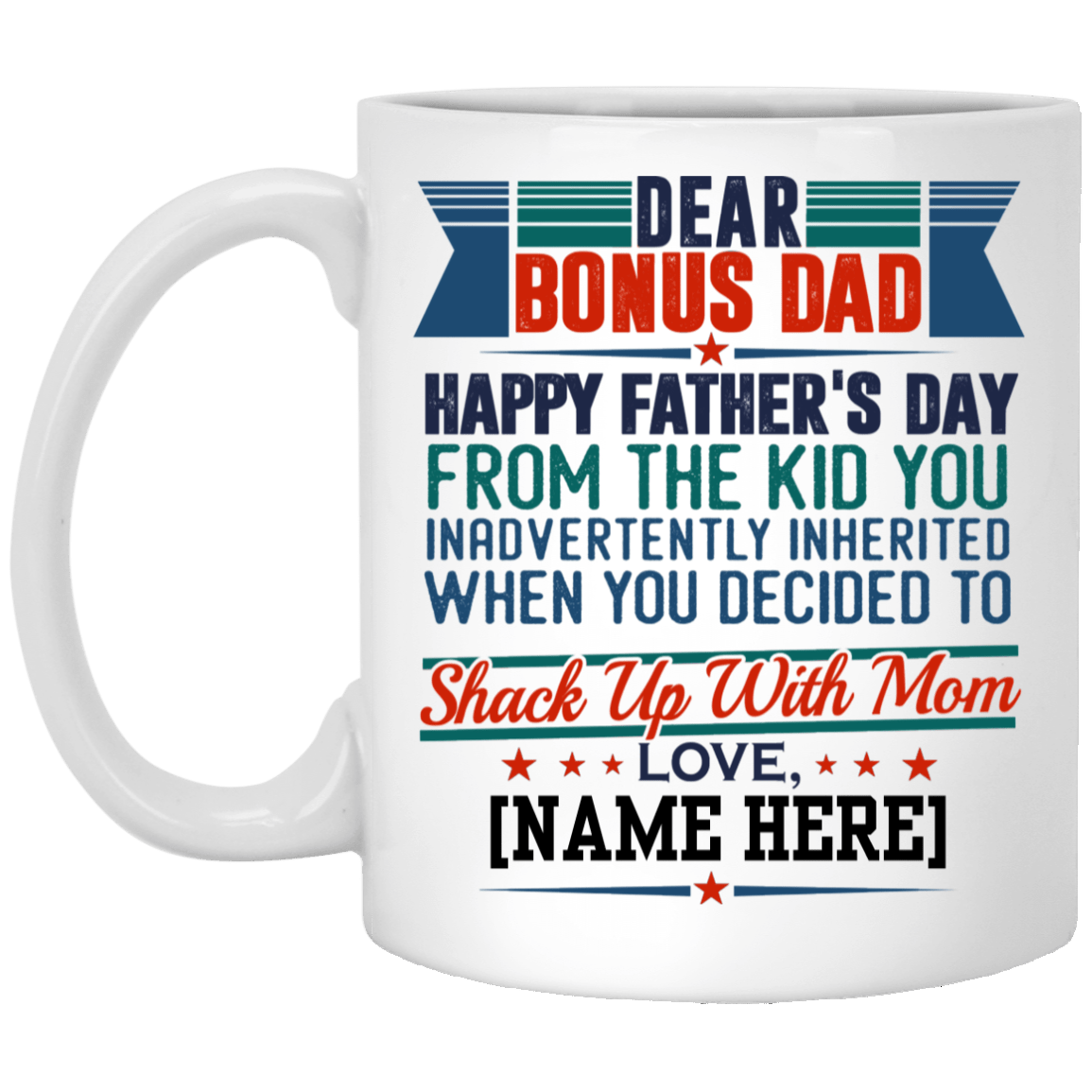 Personalized Dear Bonus Dad Happy Father's Day From The Kid Shake Up With Mom Mug - Water Bottle - Color Changing Mug, White, 11 oz. White Mug Personalized Dear Bonus Dad Happy Father's Day From The Kid Shake Up With Mom Mug - Water Bottle - Color Changing Mug, White, 11 oz. White Mug