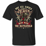 Not All Angles Reside In Heaven T-Shirt - American Soldier Shirt, Black, Unisex T-Shirt