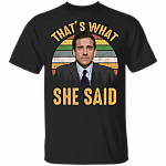 That's What She Said Vintage Retro T-Shirt, Black, Unisex T-Shirt That's What She Said Vintage Retro T-Shirt, Black, Unisex T-Shirt