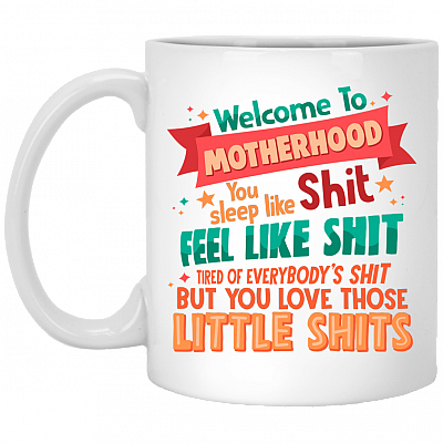 Welcome To Motherhood Ceramic Coffee Mug - New Mom Encouragement Mug, White, 11 oz. White Mug