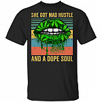 She Got Mad Hustle and a Dope Soul - Weed Lips T-Shirt, Black, Unisex T-Shirt