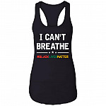 I Can't Breathe Black Lives Matter Justice for George Floyd Tank Top Tee - Ladies Racerback Tank, Black, Ladies Racerback Tank