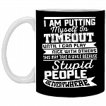 I Am Putting Myself in Timeout Until I Can Play Nice with Others Funny Ceramic Coffee Mug - Beer Stein, Black, 11 oz. White Mug