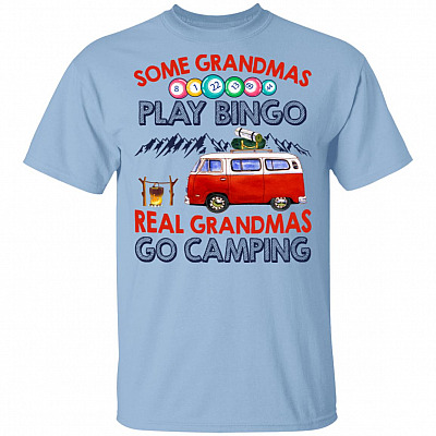 Some Grandmas Play Bingo Real Grandmas Go Camping T-Shirt - Funny Grandma Shirt, Light Blue, Unisex T-Shirt