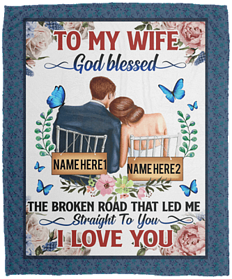 Personalized To My Wife God Blessed The Broken Road Fleece Blanket - Premium Sherpa Blanket - Woven Blanket, White, Cozy Plush Fleece Blanket - 50x60