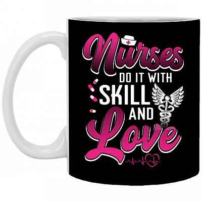 Nurses Do It with Skill and Love - Year of the Nurse 2020 Gifts Ceramic Coffee Mug - Beer Stein - Water Bottle, Black, 11 oz. White Mug