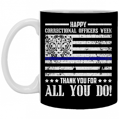 Happy Correctional Officers Week Thank You For All You Do Ceramic Coffee Mug - Beer Stein - Water Bottle, Black, 11 oz. White Mug
