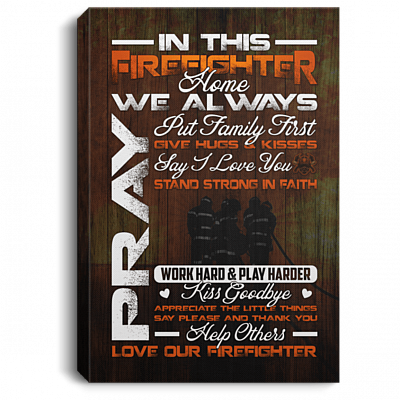 In This Firefighter Home Gallery Wrapped Framed Canvas Prints - Unframed Poster - Home Decor Wall Art, White, 0.75'' Framed Canvas