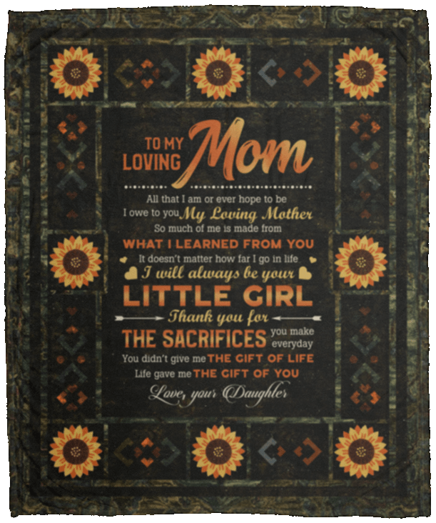 Sunflower To My Loving Mom All That I Am Or Ever Hope To Be From Daughter Fleece Blanket - Sherpa Blanket, White, Cozy Plush Fleece Blanket - 50x60
