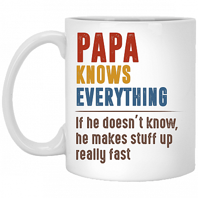 Papa Knows Everything Vintage If He Doesn't Know He Makes Stuff Up Coffee Mug - Happy Father's Day Travel Mug - Water Bottle, White, 11 oz. White Mug