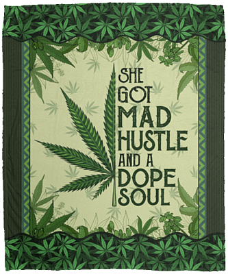 She Got Mad Hustle and a Dope Soul Weed Fleece Blanket - Premium Sherpa Blanket - Woven Blanket, White, Cozy Plush Fleece Blanket - 50x60