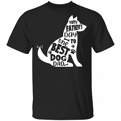 Happy Father's Day to the Best Dog Dad T-Shirt, Black, Unisex T-Shirt