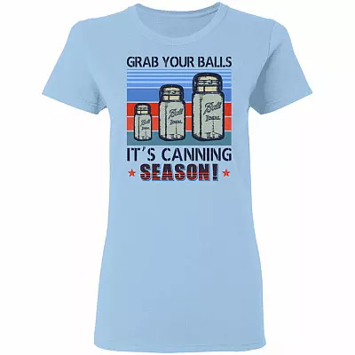 Grab Your Balls It's Canning Season Vintage Retro Ladies T-Shirt - Premium Triblend Dolman Sleeve Shirt, Light Blue, Ladies T-Shirt