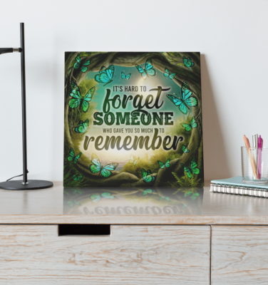 Alternative view of It's Hard To Forget Someone Who Gave You So Much To Remember Wrapped Framed Canvas Prints - Unframed Poster