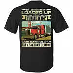 East Bound and Down Loaded Up and Truckin' We're Gonna Do What They Say Can't Be Done Print On Back T-Shirt, Black, Unisex T-Shirt