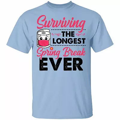Surviving the Longest Spring Break Ever Funny Mom Quarantined T-Shirt, Light Blue, Unisex T-Shirt