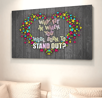Alternative view of Why Fit in When You Were Born to Stand Out - Autism Awareness Framed Canvas Prints - Unframed Poster