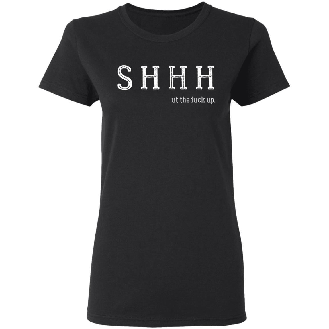 Shhh ut The Fuck Up Ladies T-Shirt - Premium Ladies Triblend Dolman Sleeve Shirt, Black, Ladies T-Shirt
