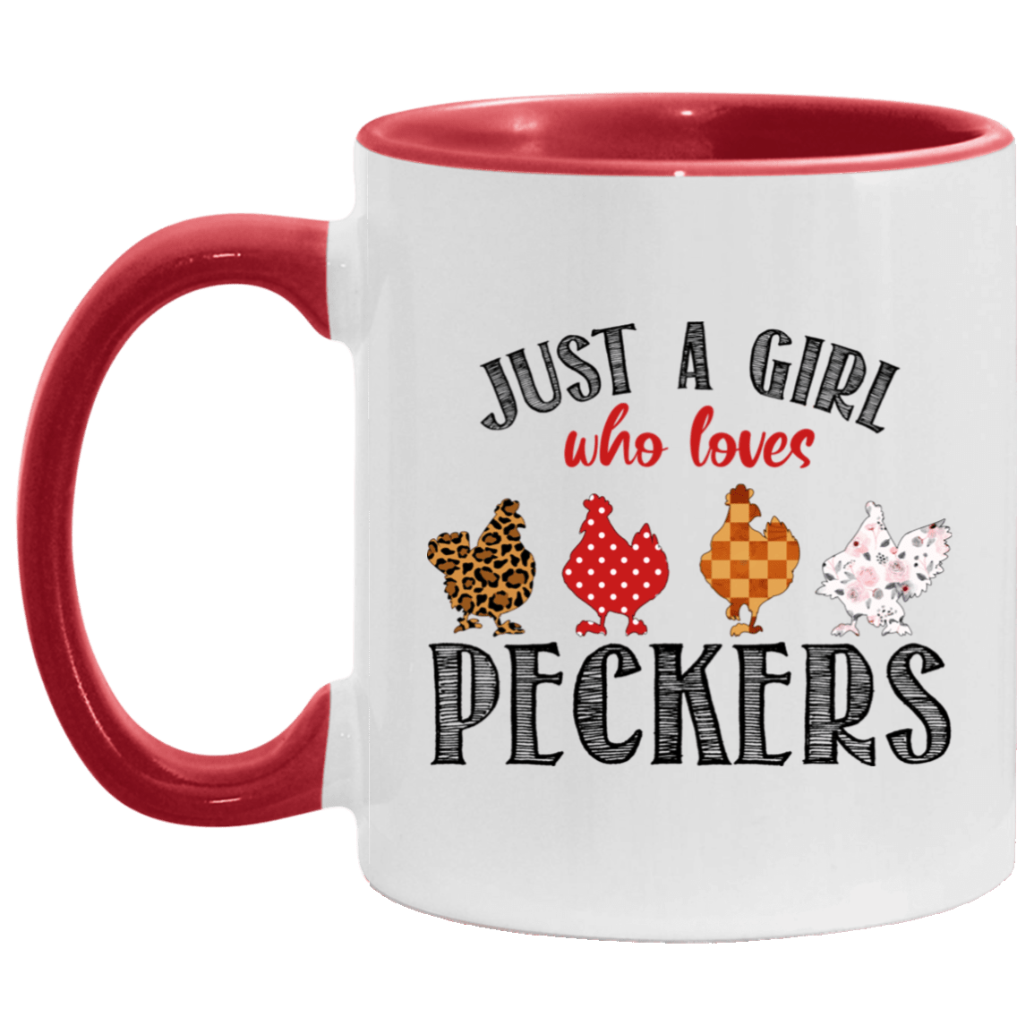 Just A Girl Who Loves Peckers Accent Mug - Love Pecker Mug, White/Red, 11 oz. Accent Mug